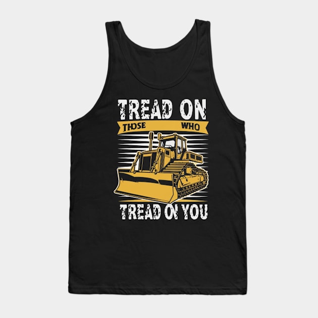 tread on those who tread on you Tank Top by RalphWalteR